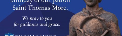 February 7th Saint Thomas More Birthday. Join us in prayer.