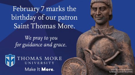 February 7th Saint Thomas More Birthday. Join us in prayer.