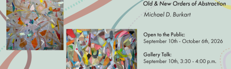 Join Us for '75 Alumnus Michael D. Burkart's New Exhibit, Summation: Old & New Orders of Abstraction