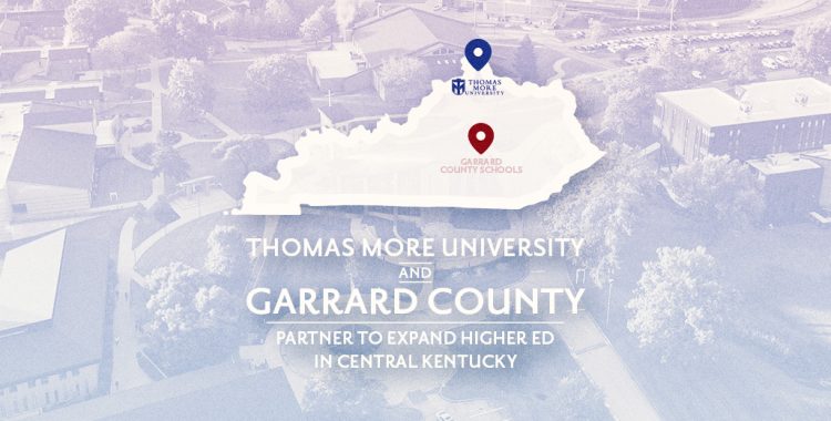 THOMAS MORE UNIVERSITY AND GARRARD COUNTY SCHOOLS PARTNER TO EXPAND HIGHER EDUCATION ACCESS IN KENTUCKY